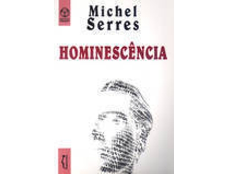 Livro Hominescência de Michel Serres (Português)
