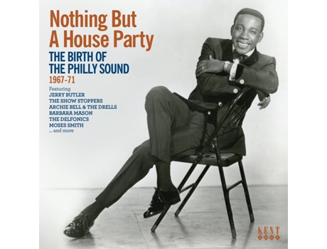 CD Nothing But A House Party (The Birth Of The Philly Sound 1967-71)