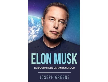 Livro Elon Musk La Biografía de un Emprendedor de Joseph Greene (Espanhol - Capa Dura)
