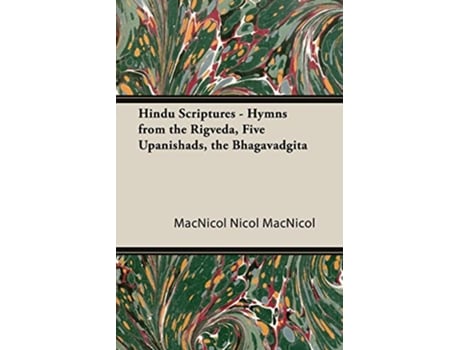 Livro Hindu Scriptures Hymns from the Rigveda Five Upanishads the Bhagavadgita de MacNicol Nicol MacNicol Nicol MacNicol (Inglês)