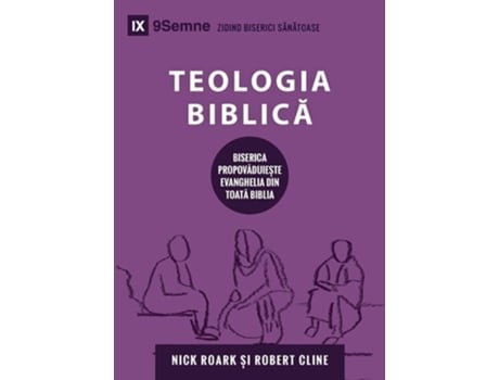 Livro Biblical Theology / Teologia Biblica How The Church Faithfully Teaches The Gospel De Nick Roark E Robert Cline (romeno)