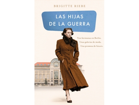 Livro Las Hijas De La Guerra (Las Hermanas De Kudamm 1) de Brigitte Riebe (Espanhol)