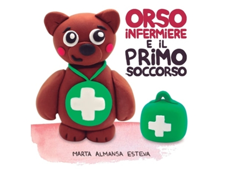 Livro Orso infermiere e il primo soccorso de Marta Almansa Esteva (Italiano - Capa Dura)