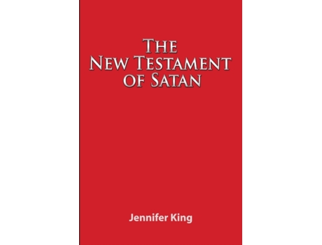 Livro The New Testament of Satan Jennifer King (Inglês)