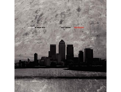 Livro East End East London Photography de David Apps (Inglês)