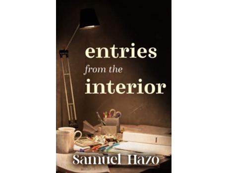 Livro Entries from the Interior de Samuel Hazo (Inglês)