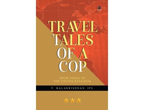 Livro Travel Tales Of A Cop De V Balakrishnan Ips (inglês)
