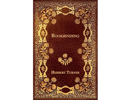 Livro Bookbinding de Herbert Turner (Inglês)