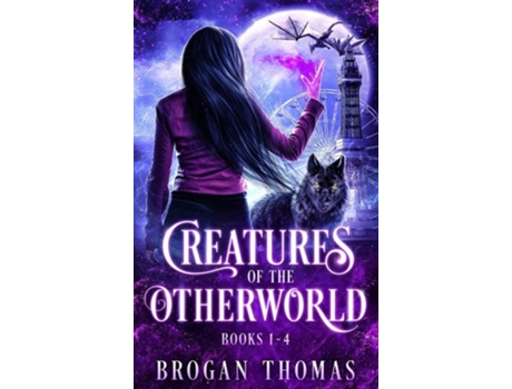 Livro Creatures Of The Otherworld De Brogan Thomas (inglês - Capa Dura)