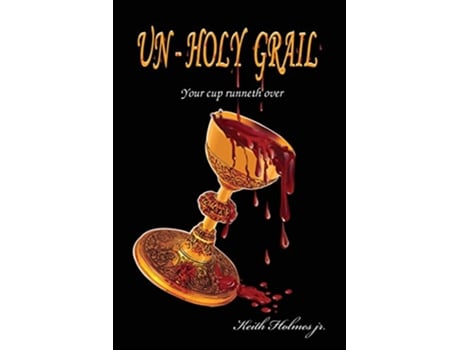 Livro UnHoly Grail de Keith Holmes (Inglês)