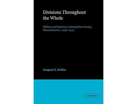 Livro Divisions Throughout The Whole De Gregory H Nobles (inglês)