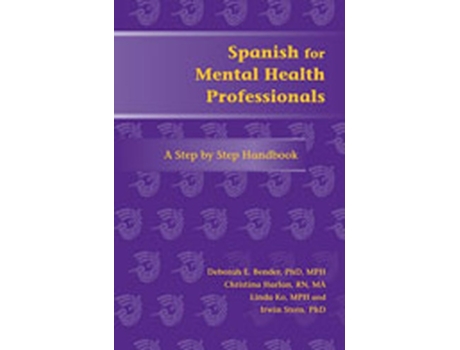Livro Spanish For Mental Health Professionals De Deborah E Bender, Christina Harlan Et Al. (inglês)
