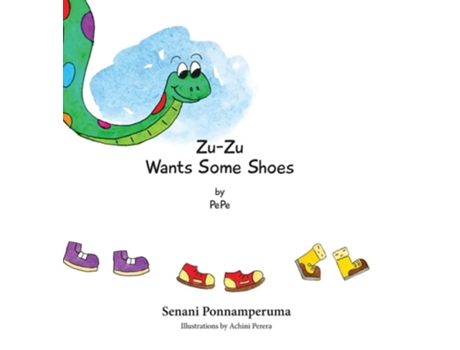 Livro Zu-zu Wants Some Shoes De Senani Ponnamperuma (inglês - Capa Dura)