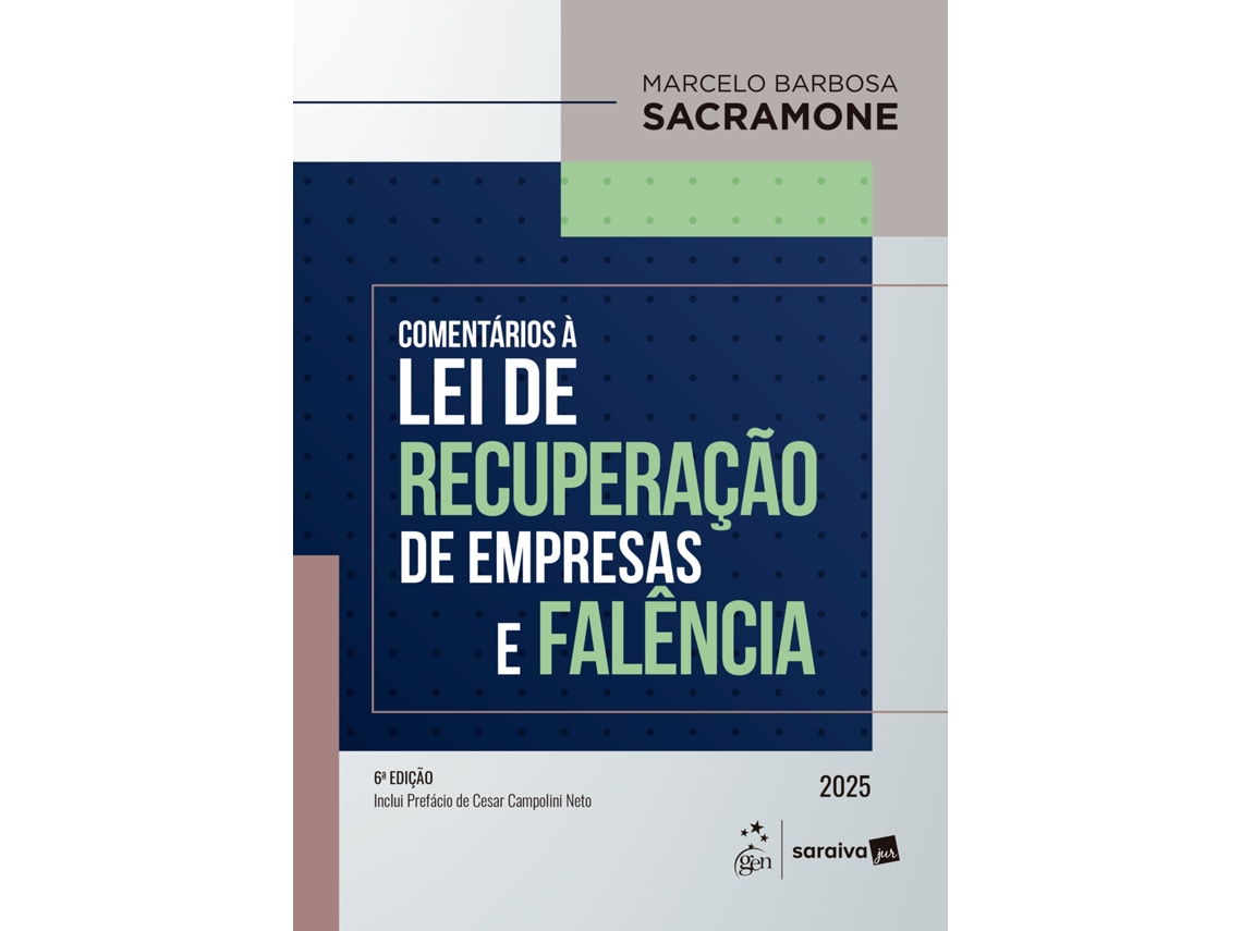 Livro Comentários À Lei De Recuperação De Empresa E Falência - 6 Edição 2025 De Marcelo Barbosa Sacramone (português Do Brasil)