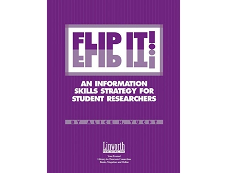 Livro FLIP IT An Information Skills Strategy for Student Researchers Professional Growth Series de Alice Yucht (Inglês)