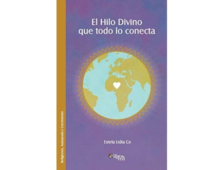 Livro El Hilo Divino Que Todo Lo Conecta De Estela Lidia Co (espanhol)