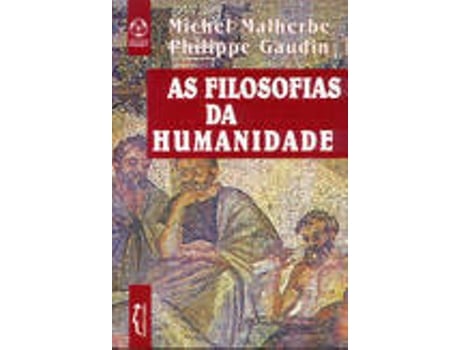 Livro As Filosofias Da Humanidade de Michel Malherbe (Português)