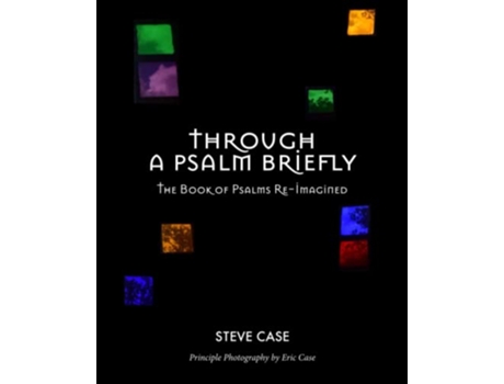Livro Through a Psalm Briefly The Book of Psalms ReImagined de Steve Case (Inglês)