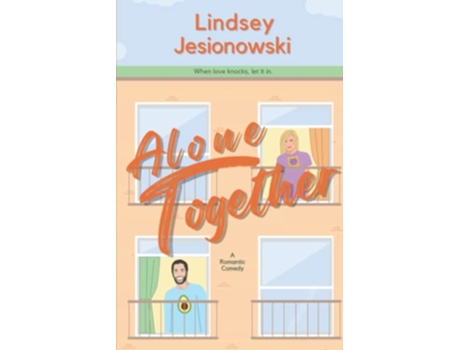 Livro Alone Together A Romantic Comedy When in West Virginia de Lindsey Jesionowski (Inglês)