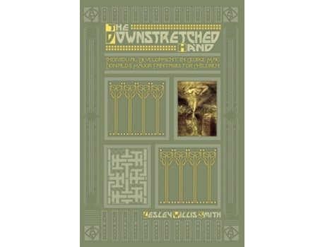 Livro The Downstretched Hand Individual Development In George Macdonalds Major Fantasies For Children De Smith, Lesley Willis Et Al. (inglês)