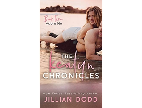Livro Adore Me Keatyn Chronicles de Jillian Dodd (Inglês - Capa Dura)