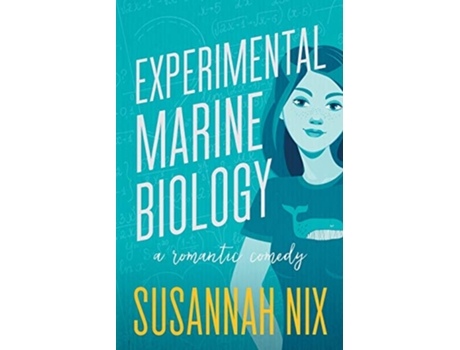 Livro Experimental Marine Biology A Romantic Comedy Chemistry Lessons de Susannah Nix (Inglês)