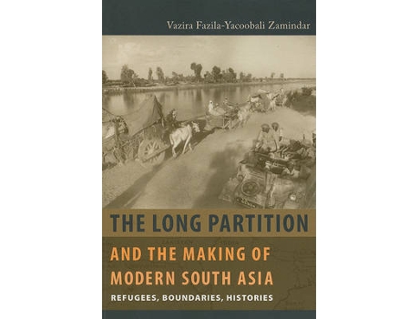 Livro the long partition and the making of modern south asia de vazira fazila-yacoobali zamindar (inglês)