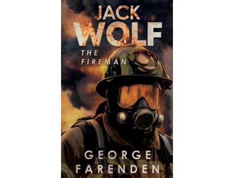 Livro Jack Wolf The Fireman de George Farenden (Inglês)