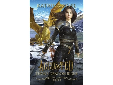 Livro Accosted: Book 8 (Thor's Dragon Rider) Katrina Cope (Inglês)