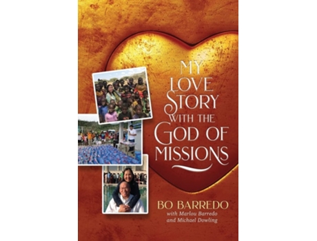 Livro My Love Story With The God Of Missions De Bo Barredo E Marlou Barredo (inglês)