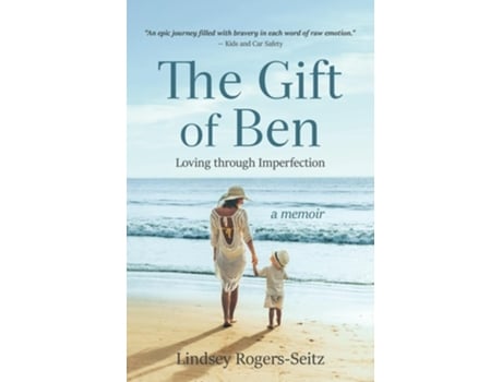 Livro The Gift of Ben Loving through Imperfection de Lindsey Rogers-Seitz (Inglês)