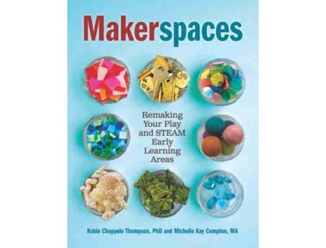 Livro Makerspaces de Michelle Kay Compton e Robin Chappele Thompson (Inglês)