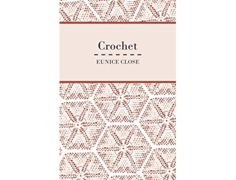 Livro Crochet de Eunice Close (Inglês)