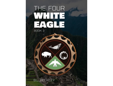 Livro The Four White Eagle de BL Beckley (Inglês)
