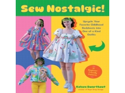 Livro Sew Nostalgic! de Kelsey Swarthout (Inglês)