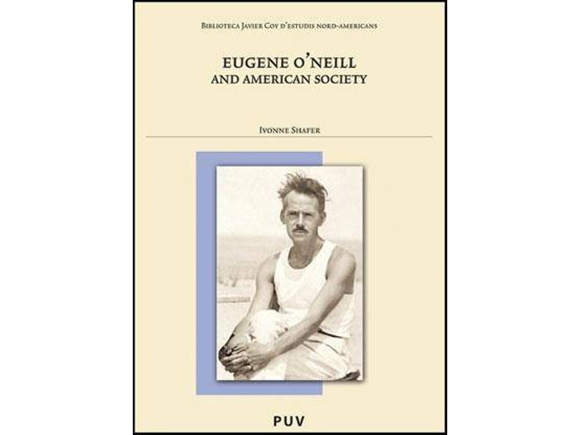 Livro Eugene ONeill and American Society de Yvonne Shafer (Inglês)