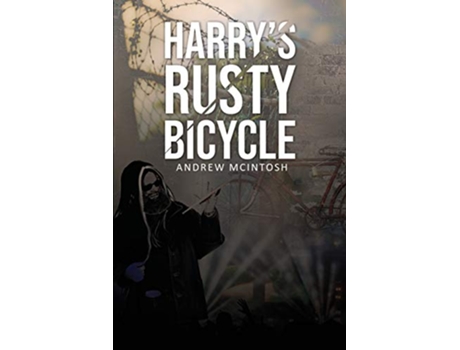 Livro Harrys Rusty Bicycle de Andrew McIntosh (Inglês)