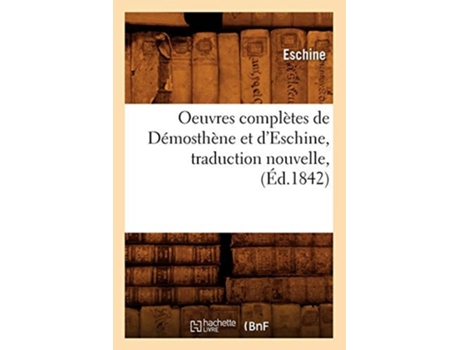 Livro Oeuvres complètes de Démosthène et dEschine, traduction nouvelle, de ESCHINE (Francês)