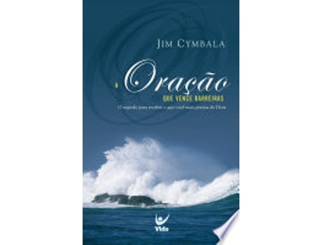 Livro A Oração Vence Barreiras de Jim Cymbala (Português do Brasil)