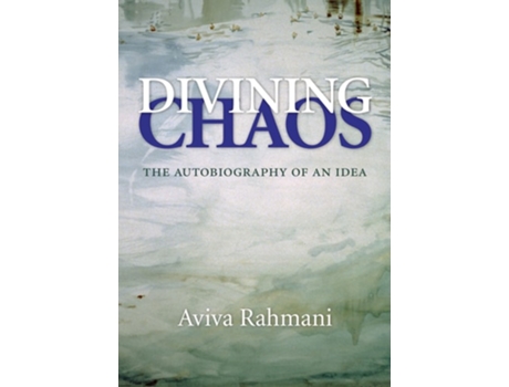 Livro Divining Chaos De Aviva Rahmani (inglês - Capa Dura)