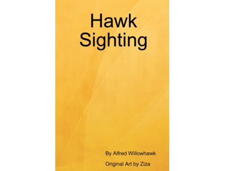 Livro Hawk Sightings Alfred Willowhawk (Inglês)