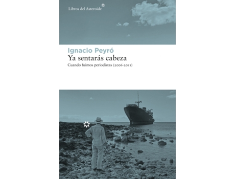 Livro Ya Sentarás Cabeza de Ignacio Peyró (Espanhol)