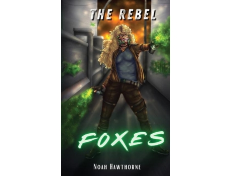 Livro The Rebel Foxes The Dome de Noah Hawthorne (Inglês)