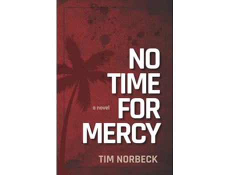 Livro No Time For Mercy de Tim Norbeck (Inglês)
