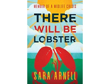 Livro There Will Be Lobster de Sara Arnell (Inglês - Capa Dura)