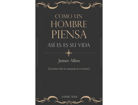 Livro Como Un Hombre Piensa, Así Es Su Vida de James Allen (Espanhol)