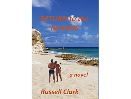 Livro Return To The Islands De Russell Clark (inglês)