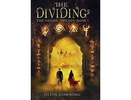 Livro The Dividing 1 The Adamic Trilogy de Devin Downing (Inglês)