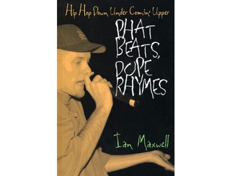 Livro Phat Beats, Dope Rhymes de Ian Maxwell (Inglês)