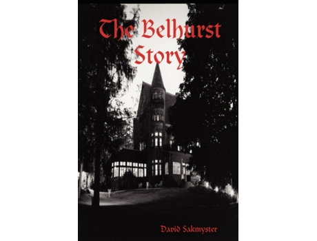 Livro The Belhurst Story David Sakmyster (Inglês)